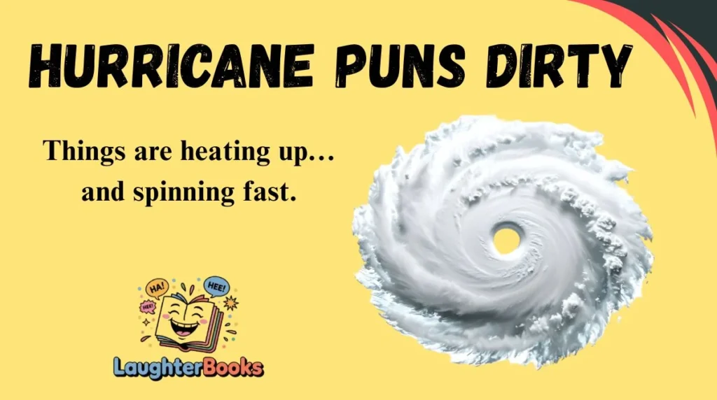 Hurricane Puns Dirty