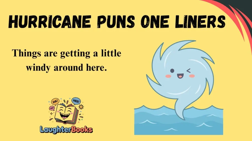 Hurricane Puns One Liners