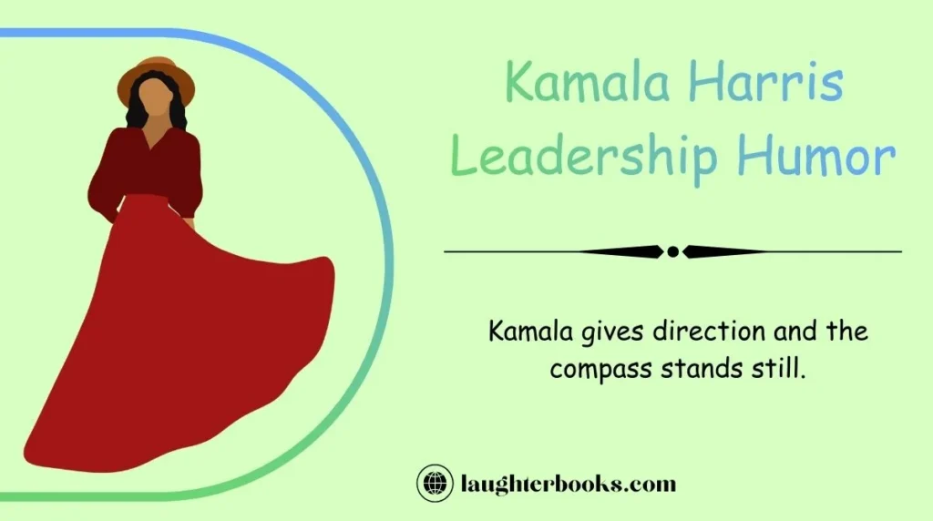 Kamala Harris Leadership Humor
