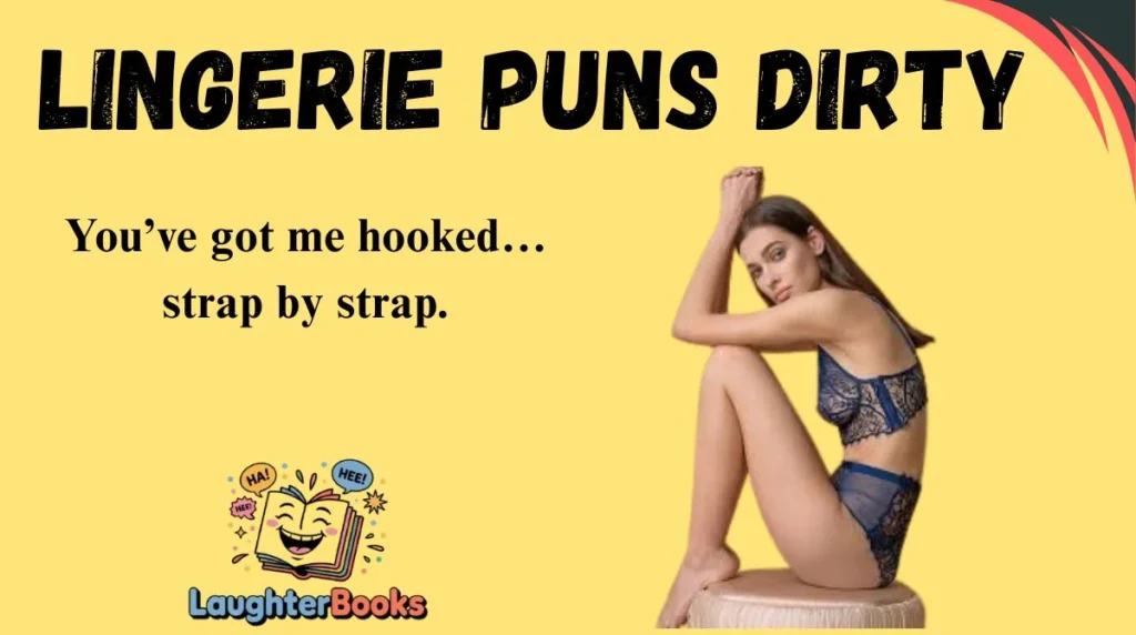 Lingerie Puns Dirty