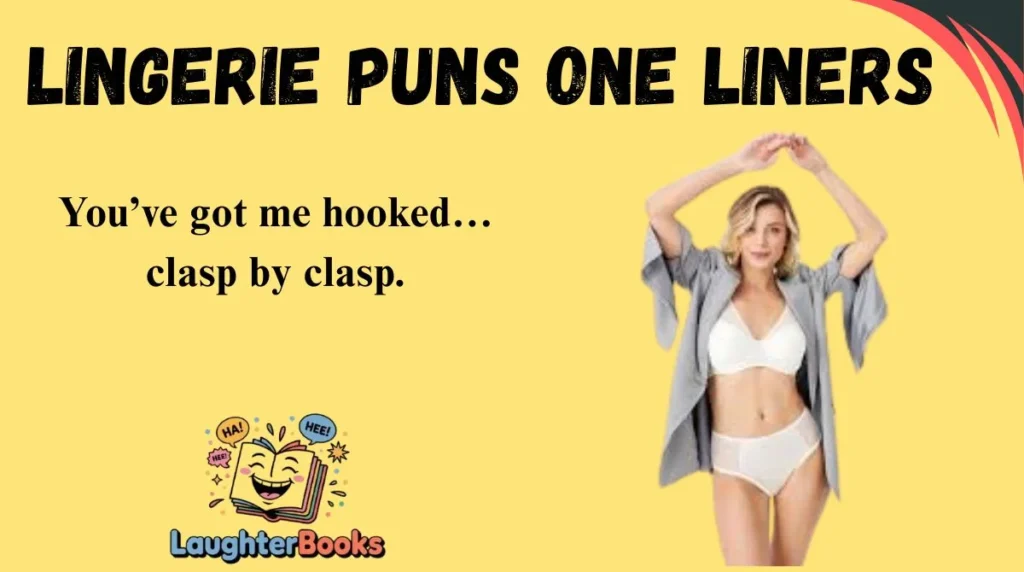 Lingerie Puns One Liners