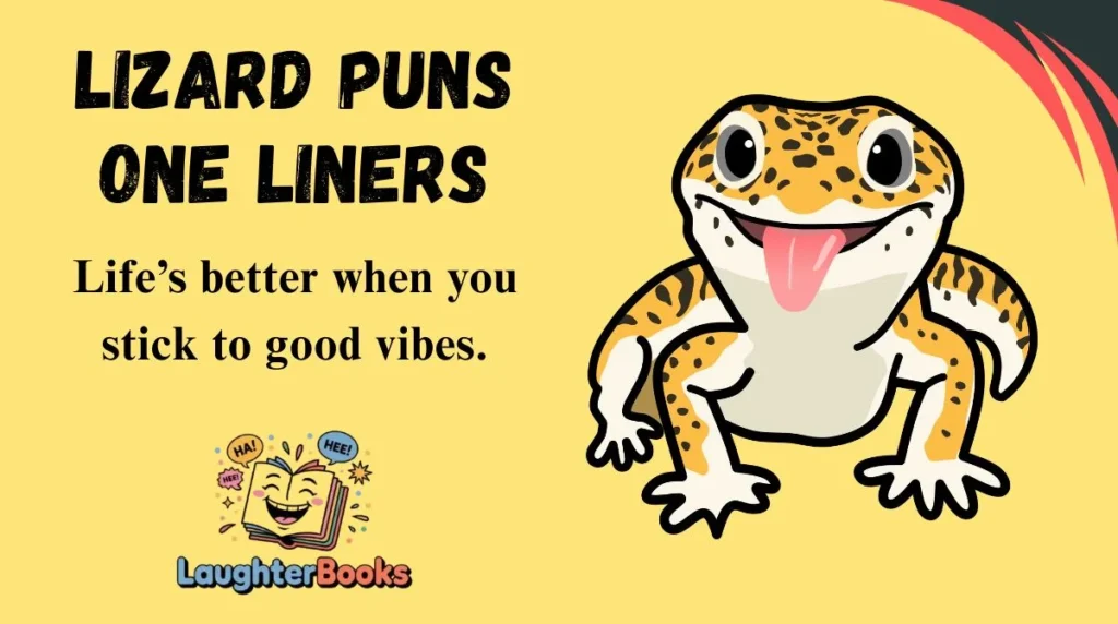 Lizard Puns One Liners