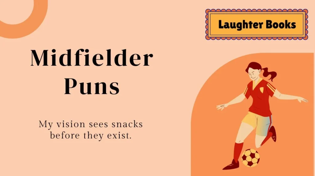 Midfielder Puns