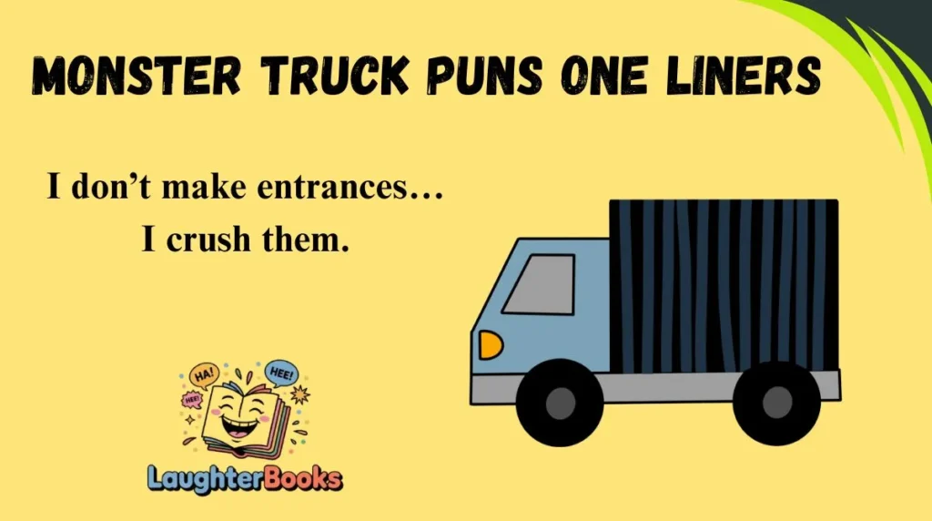 Monster Truck Puns One Liners