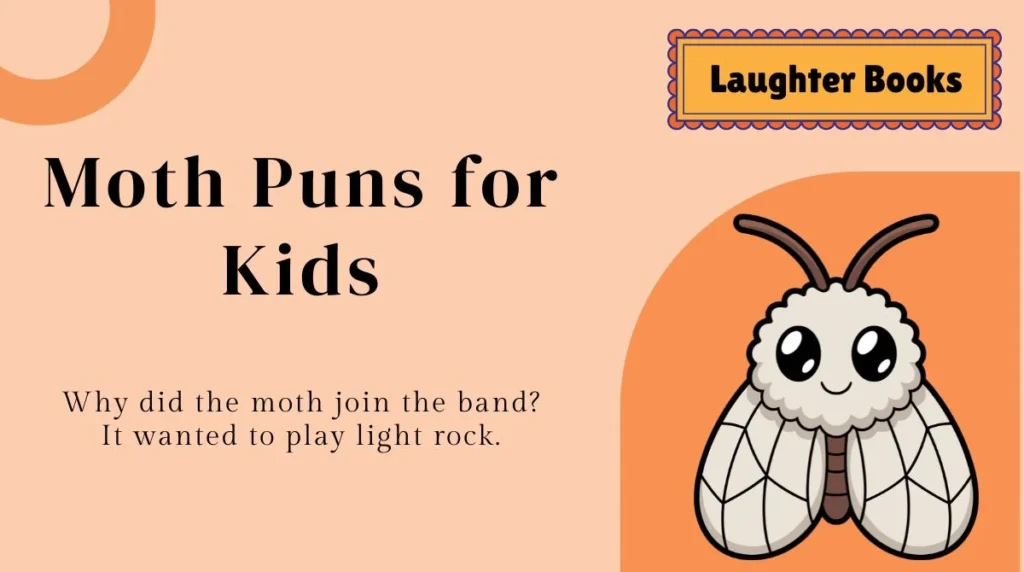 Moth Puns for Kids