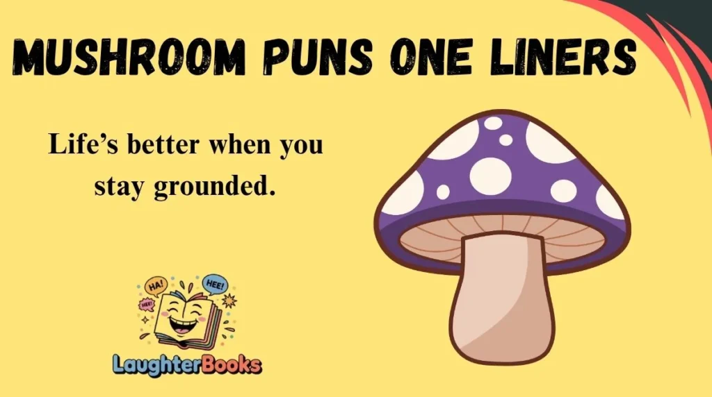 Mushroom Puns One Liners