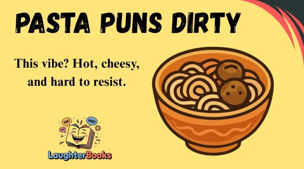 Pasta Puns Dirty