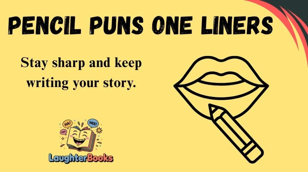 Pencil Puns One Liners