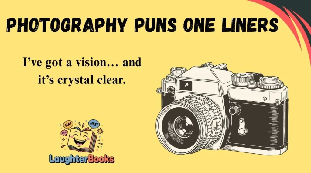 Photography Puns One Liners