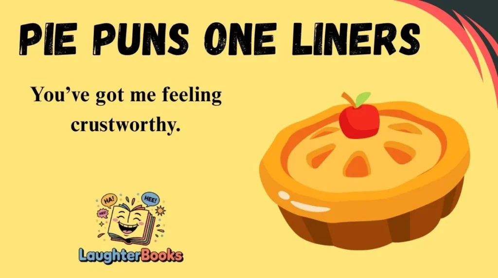 Pie Puns One Liners