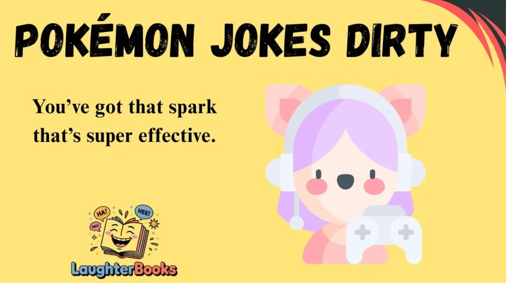 PokƩmon Jokes Dirty