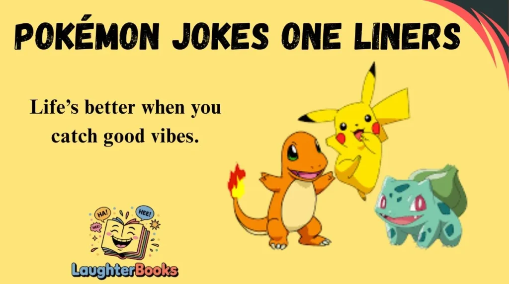 PokƩmon Jokes One Liners