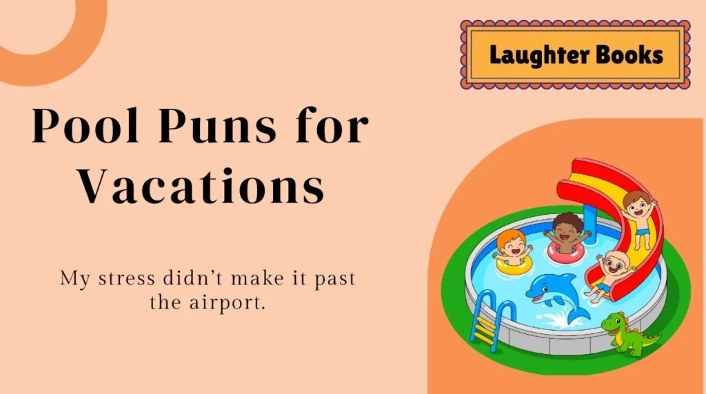 Pool Puns for Vacations