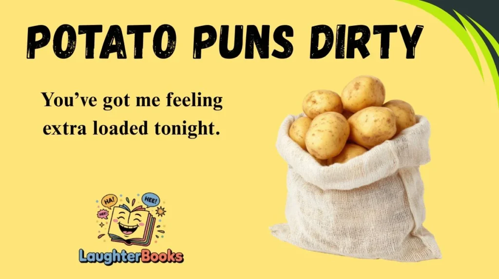 Potato Puns Dirty