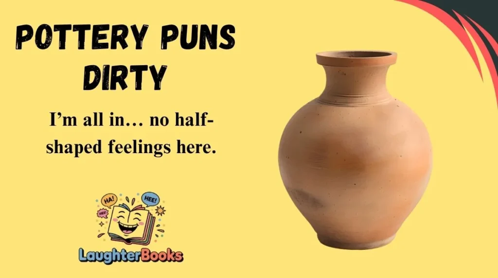 Pottery Puns Dirty