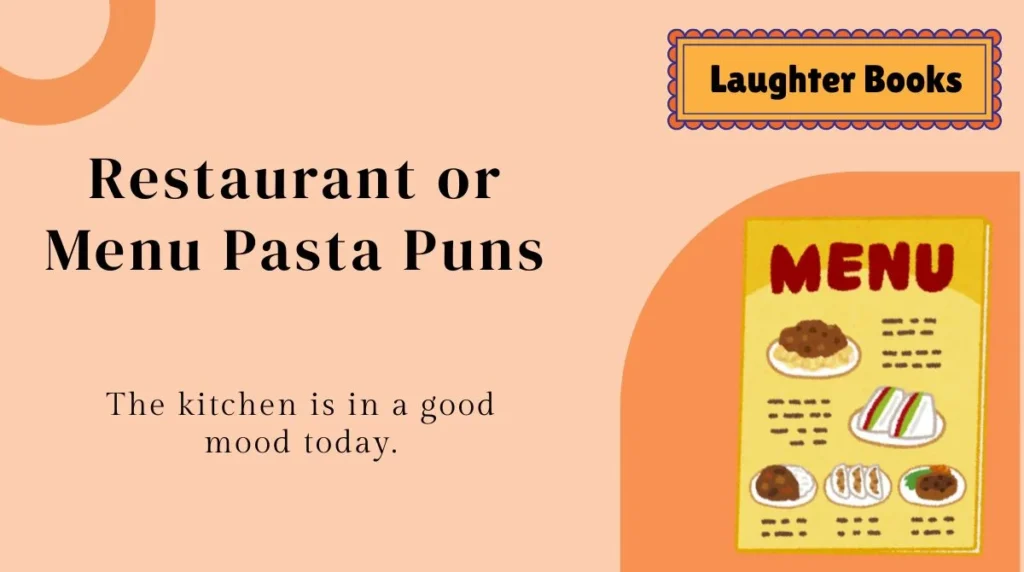 Restaurant or Menu Pasta Puns