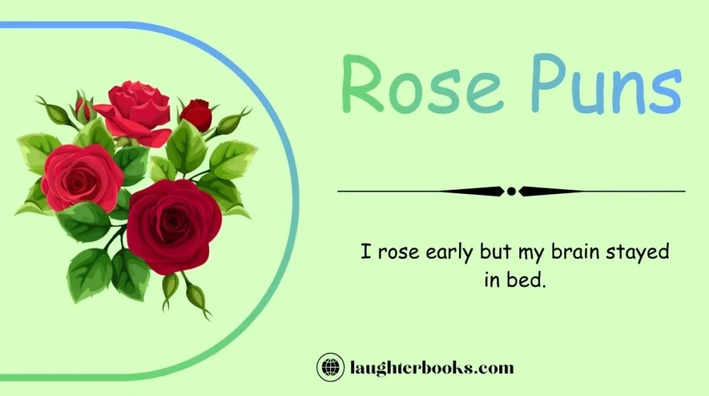 Rose Puns
