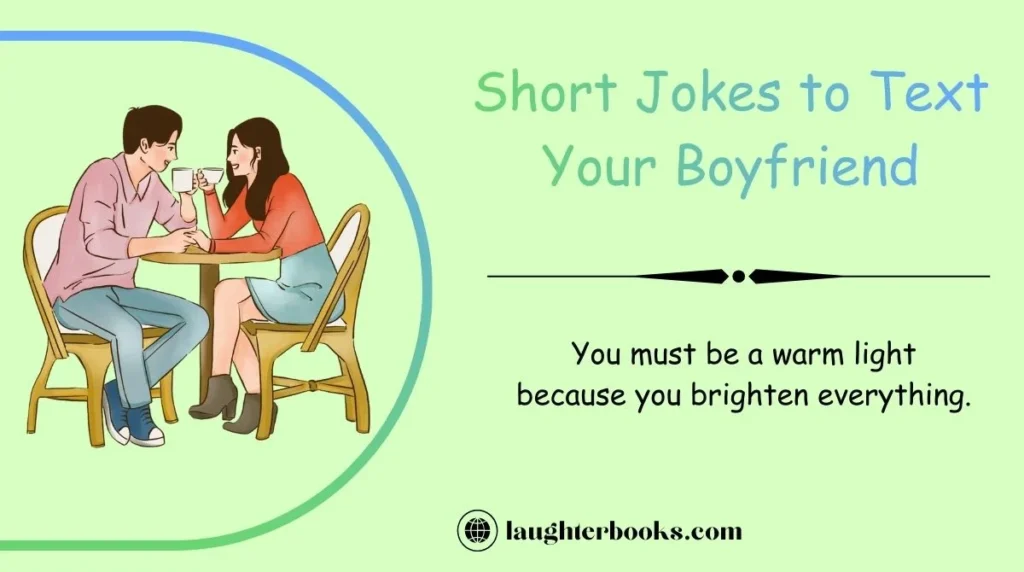 Short Jokes to Text Your Boyfriend