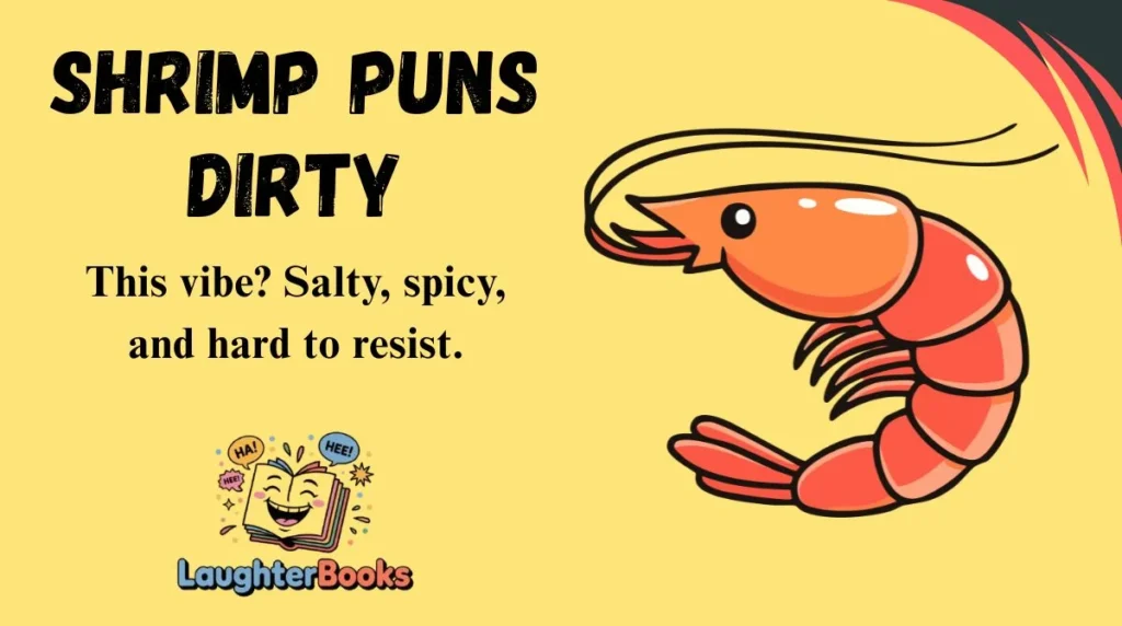 Shrimp Puns Dirty