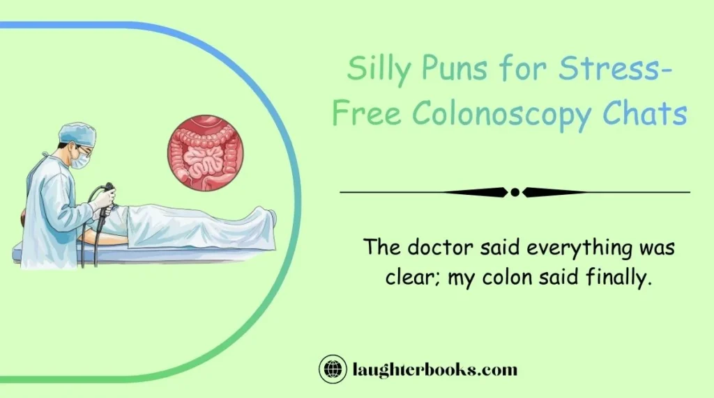 Silly Puns for Stress-Free Colonoscopy Chats