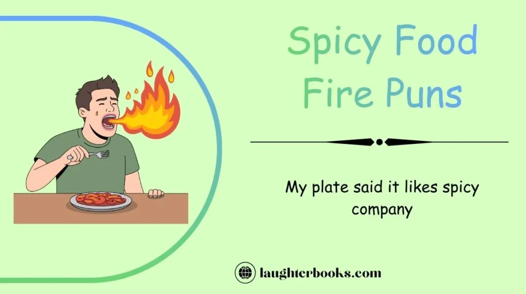 Spicy Food Fire Puns