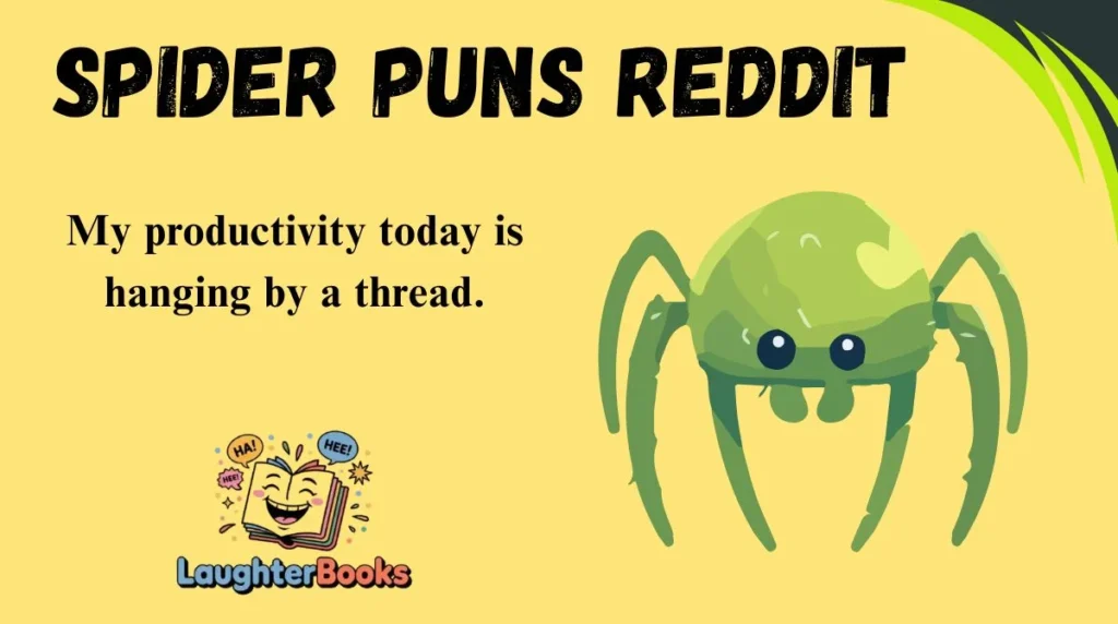 Spider Puns Reddit