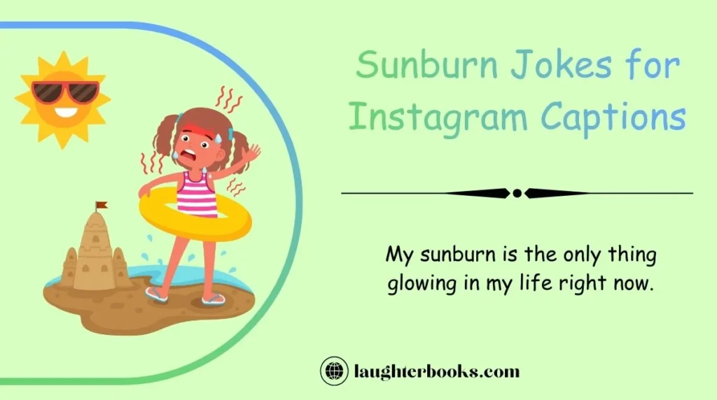 Sunburn Jokes for Instagram Captions