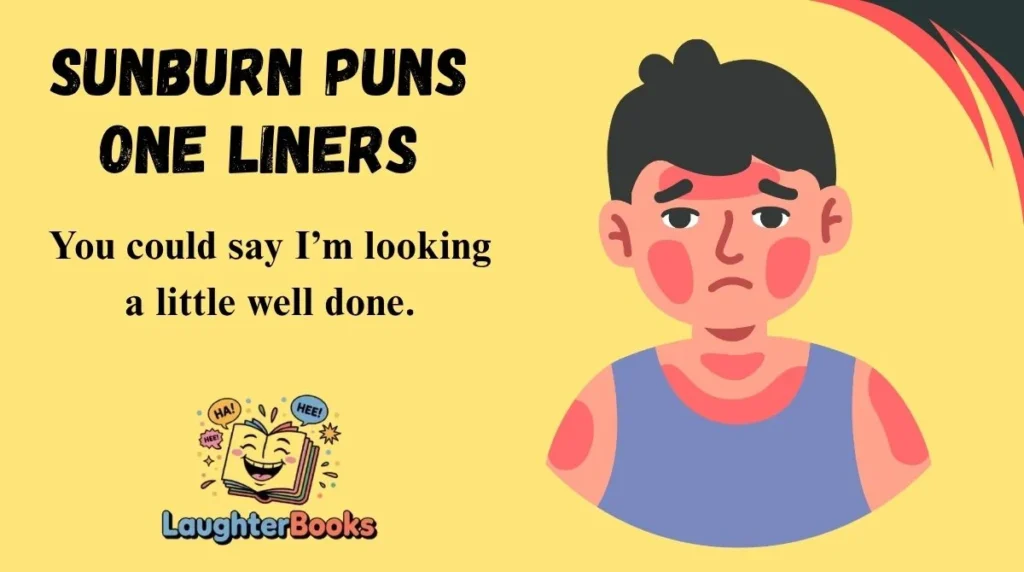 Sunburn Puns One Liners