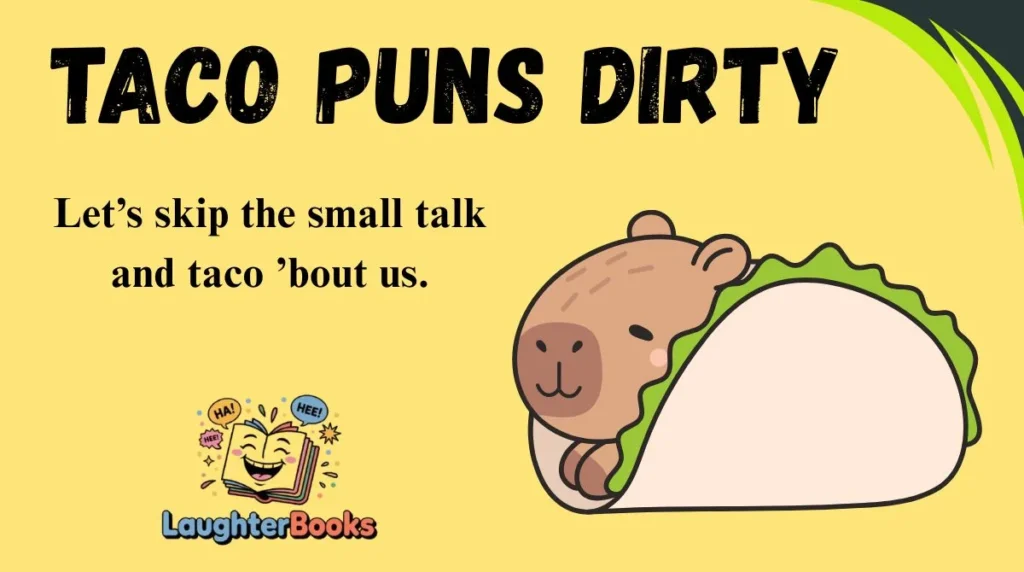 Taco Puns Dirty
