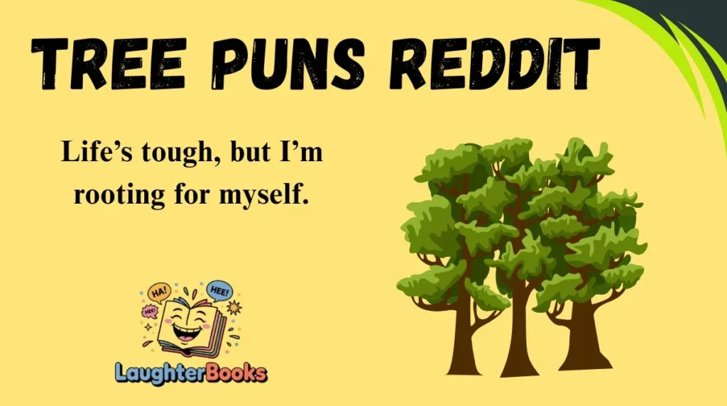 Tree Puns Reddit