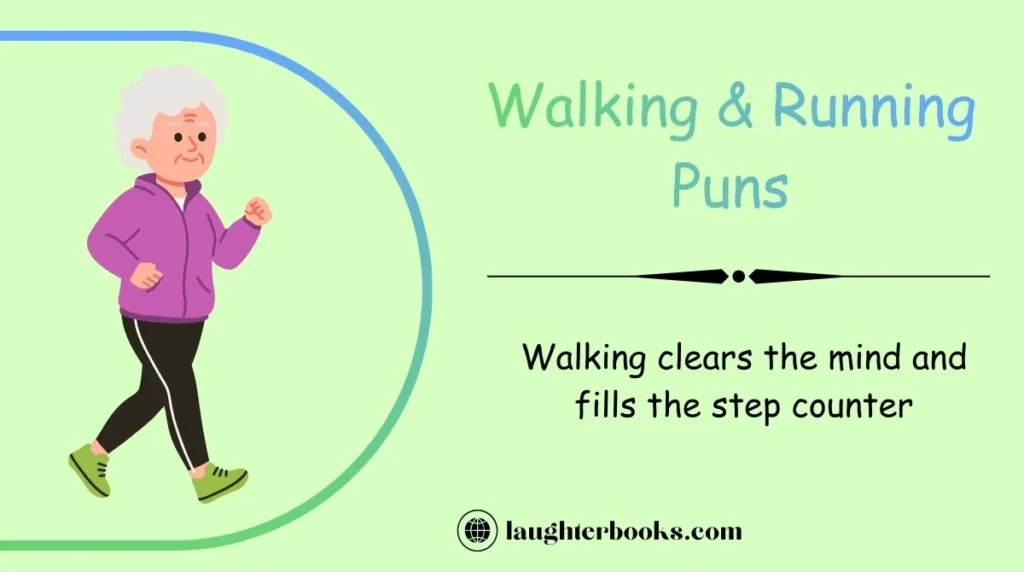Walking & Running Puns