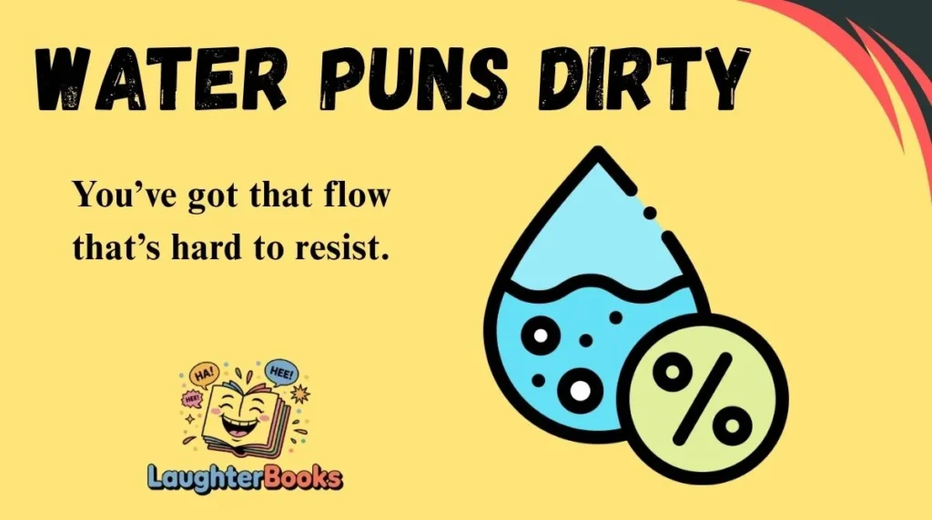 Water Puns Dirty