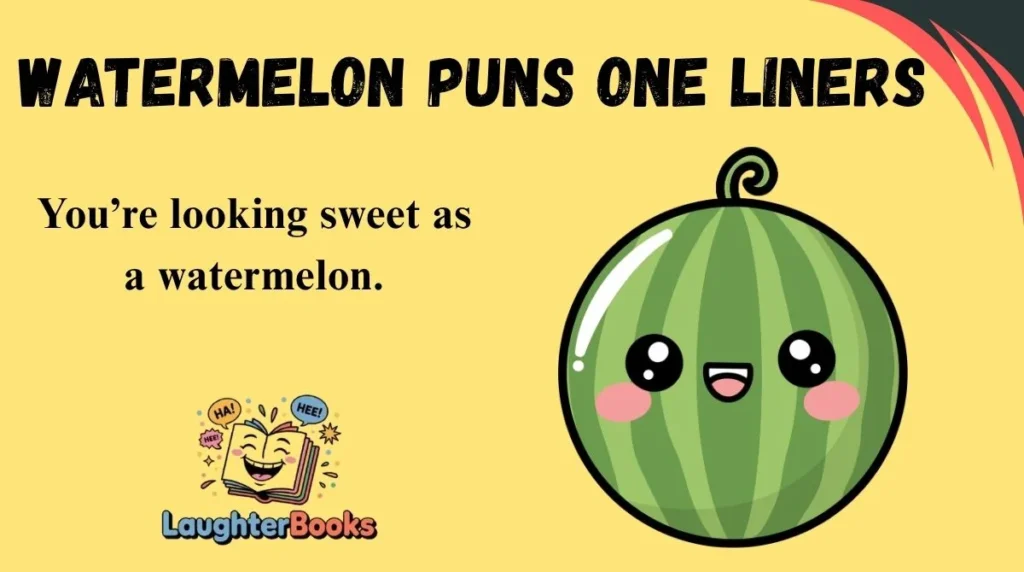 Watermelon Puns One Liners