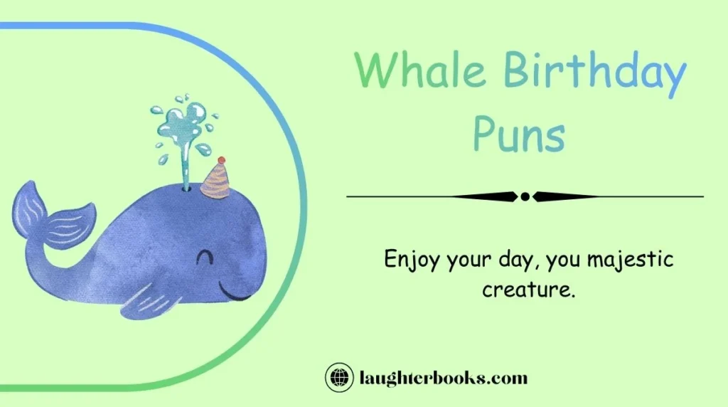 Whale Birthday Puns