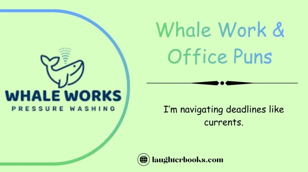Whale Work & Office Puns