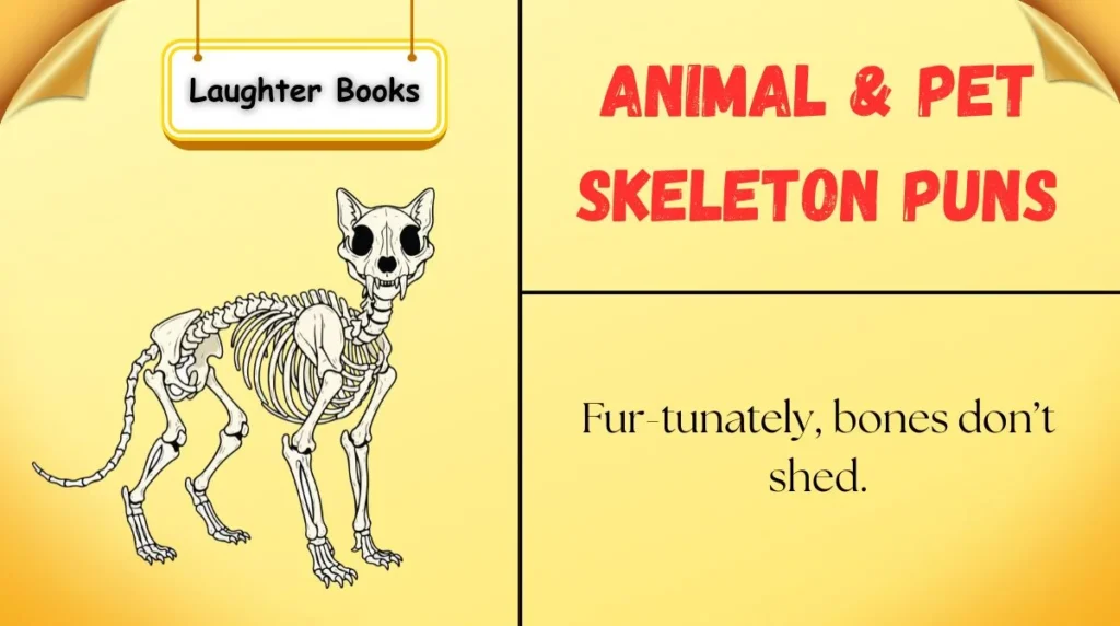 Animal & Pet Skeleton Puns
