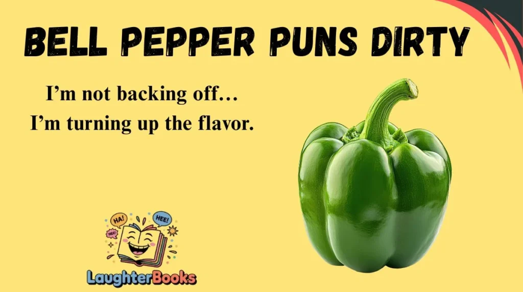 Bell Pepper Puns Dirty