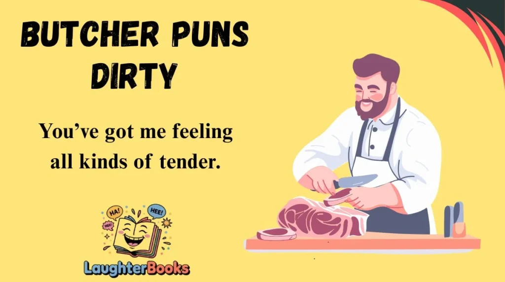 Butcher Puns Dirty