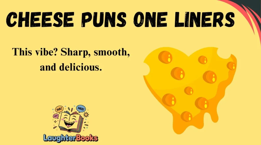 Cheese Puns One Liners