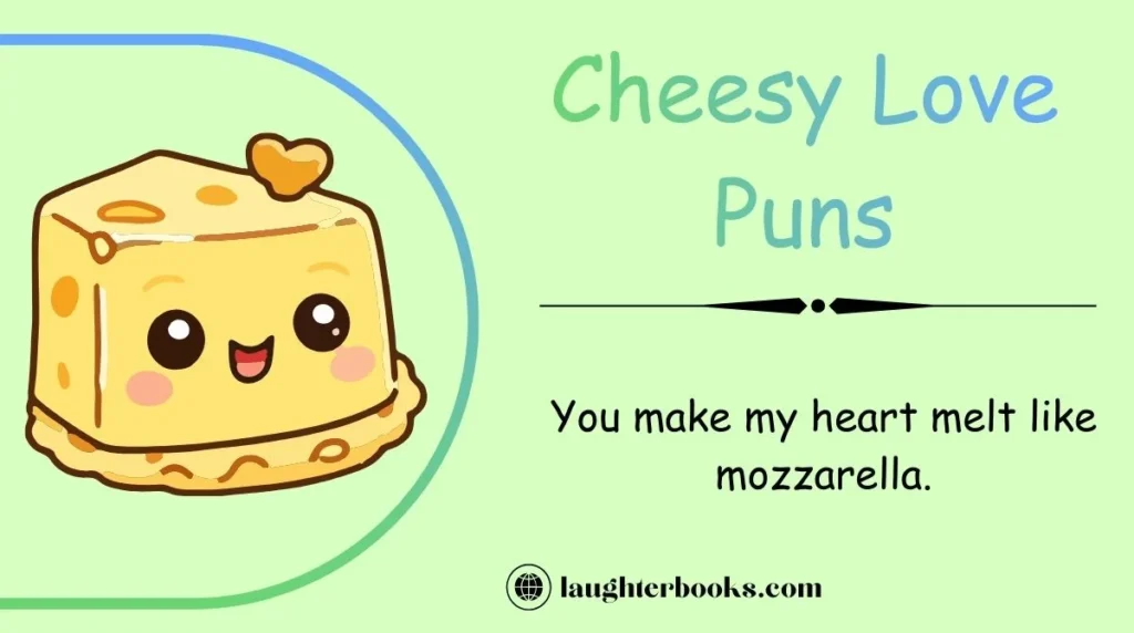 Cheesy Love Puns