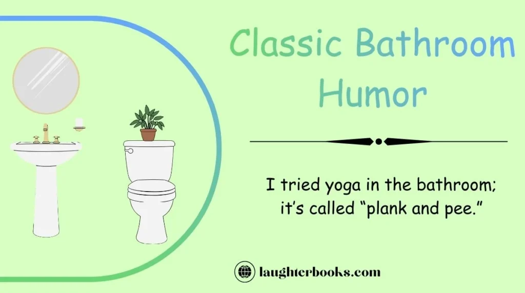 Classic Bathroom Humor
