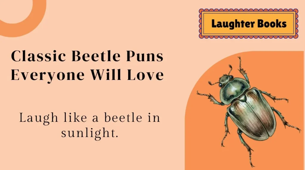 Classic Beetle Puns Everyone Will Love