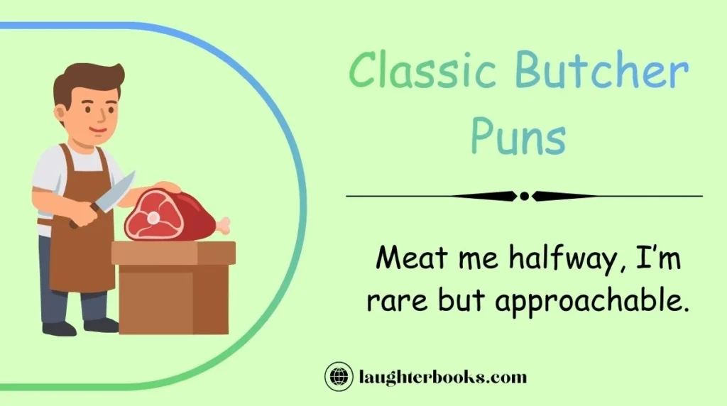 Classic Butcher Puns