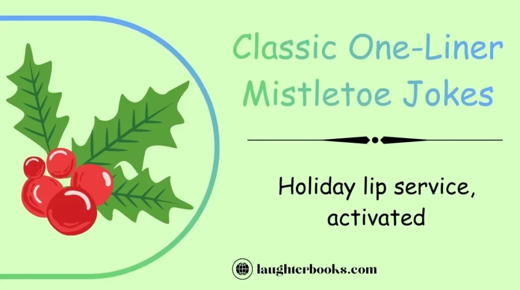 Classic One-Liner Mistletoe Jokes
