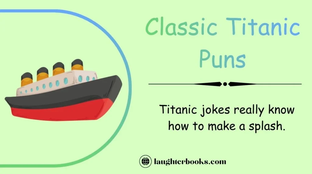 Classic Titanic Puns
