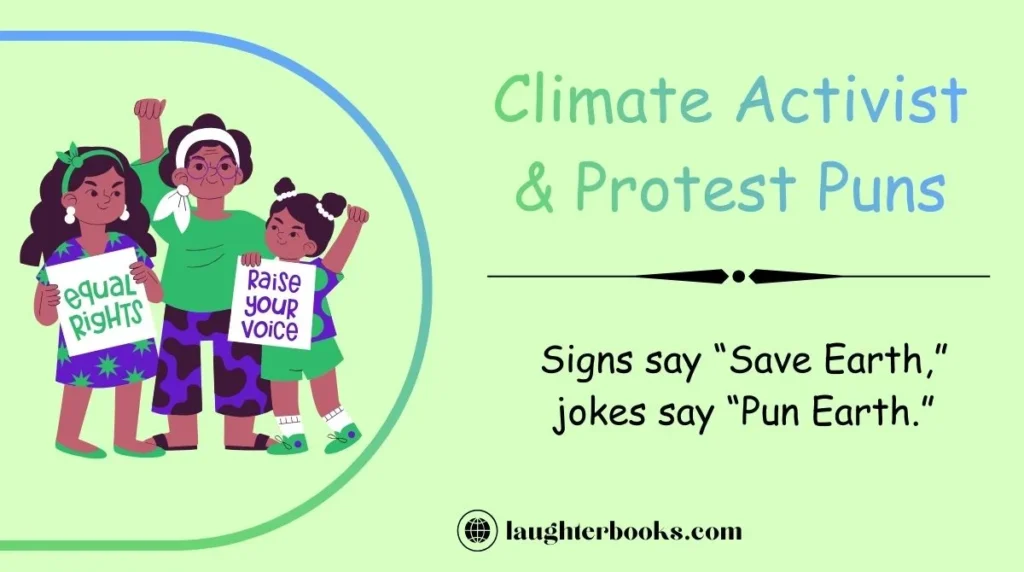 Climate Activist & Protest Puns