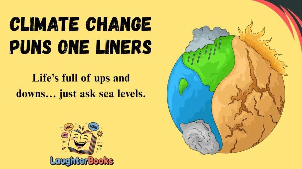 Climate Change Puns One Liners
