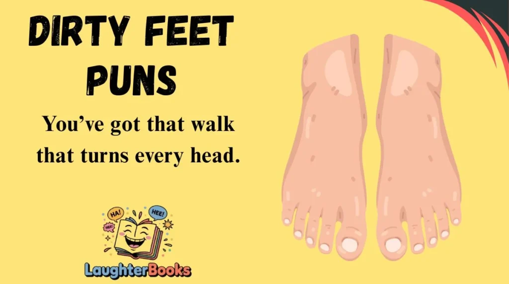 Dirty Feet Puns