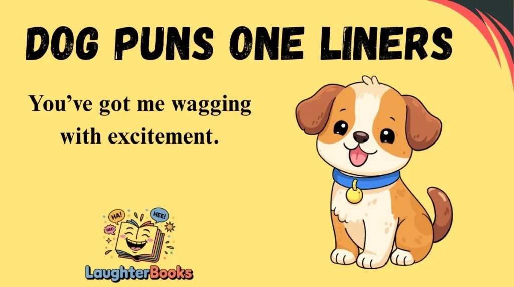Dog Puns One Liners