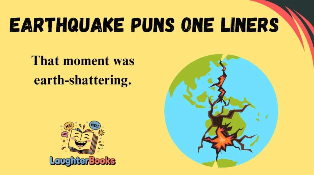 Earthquake Puns One Liners